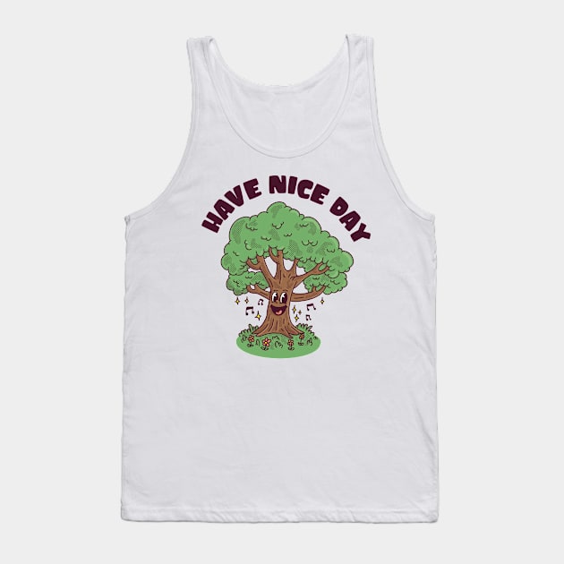 Have a Nice Day Tank Top by THIAGO GARI